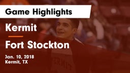 Kermit  vs Fort Stockton  Game Highlights - Jan. 10, 2018