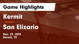 Kermit  vs San Elizario  Game Highlights - Dec. 29, 2023