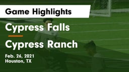 Cypress Falls  vs Cypress Ranch  Game Highlights - Feb. 26, 2021
