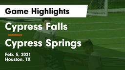 Cypress Falls  vs Cypress Springs  Game Highlights - Feb. 5, 2021