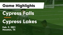 Cypress Falls  vs Cypress Lakes  Game Highlights - Feb. 9, 2021