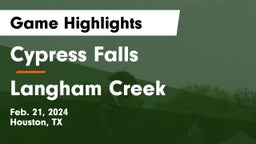 Cypress Falls  vs Langham Creek  Game Highlights - Feb. 21, 2024