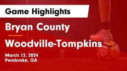 Bryan County  vs Woodville-Tompkins Game Highlights - March 12, 2024