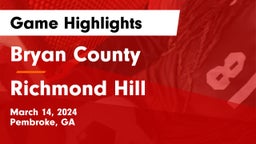 Bryan County  vs Richmond Hill  Game Highlights - March 14, 2024