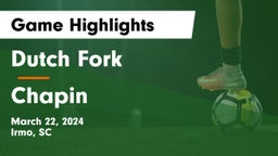 Dutch Fork  vs Chapin  Game Highlights - March 22, 2024