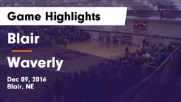 Blair  vs Waverly  Game Highlights - Dec 09, 2016