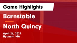 Barnstable  vs North Quincy  Game Highlights - April 26, 2024