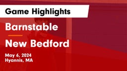 Barnstable  vs New Bedford  Game Highlights - May 6, 2024