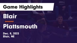 Blair  vs Plattsmouth  Game Highlights - Dec. 8, 2023
