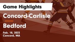Concord-Carlisle  vs Bedford  Game Highlights - Feb. 18, 2023