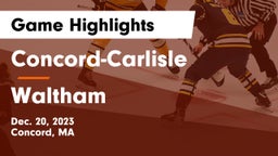 Concord-Carlisle  vs Waltham  Game Highlights - Dec. 20, 2023