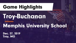 Troy-Buchanan  vs Memphis University School Game Highlights - Dec. 27, 2019