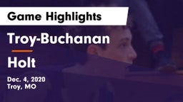 Troy-Buchanan  vs Holt  Game Highlights - Dec. 4, 2020