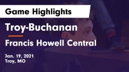 Troy-Buchanan  vs Francis Howell Central  Game Highlights - Jan. 19, 2021