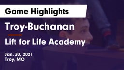 Troy-Buchanan  vs Lift for Life Academy  Game Highlights - Jan. 30, 2021