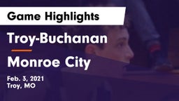 Troy-Buchanan  vs Monroe City  Game Highlights - Feb. 3, 2021