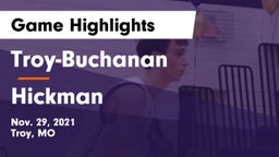 Troy-Buchanan  vs Hickman  Game Highlights - Nov. 29, 2021
