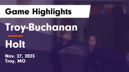 Troy-Buchanan  vs Holt  Game Highlights - Nov. 27, 2023