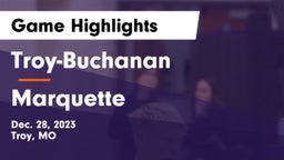 Troy-Buchanan  vs Marquette  Game Highlights - Dec. 28, 2023
