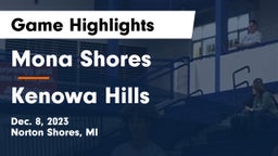 Mona Shores  vs Kenowa Hills  Game Highlights - Dec. 8, 2023
