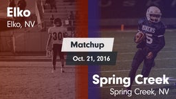 Matchup: Elko  vs. Spring Creek  2016