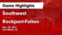 Southwest  vs Rockport-Fulton  Game Highlights - Nov. 30, 2017