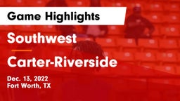 Southwest  vs Carter-Riverside  Game Highlights - Dec. 13, 2022