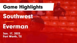 Southwest  vs Everman  Game Highlights - Jan. 17, 2023