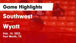 Southwest  vs Wyatt  Game Highlights - Feb. 14, 2023