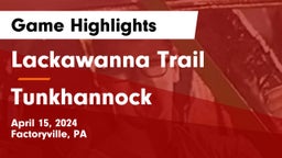 Lackawanna Trail  vs Tunkhannock  Game Highlights - April 15, 2024