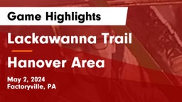Lackawanna Trail  vs Hanover Area  Game Highlights - May 2, 2024