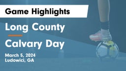 Long County  vs Calvary Day  Game Highlights - March 5, 2024