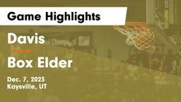 Davis  vs Box Elder  Game Highlights - Dec. 7, 2023