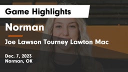 Norman  vs Joe Lawson Tourney Lawton Mac Game Highlights - Dec. 7, 2023