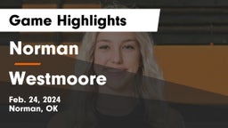Norman  vs Westmoore  Game Highlights - Feb. 24, 2024