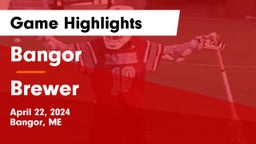 Bangor  vs Brewer  Game Highlights - April 22, 2024