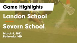 Landon School vs Severn School Game Highlights - March 8, 2022