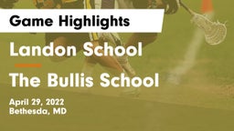 Landon School vs The Bullis School Game Highlights - April 29, 2022