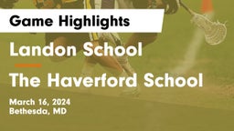 Landon School vs The Haverford School Game Highlights - March 16, 2024