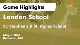 Landon School vs St. Stephen's & St. Agnes School Game Highlights - May 7, 2024