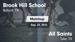 Matchup: Brook Hill High vs. All Saints  2016
