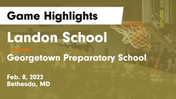 Landon School vs Georgetown Preparatory School Game Highlights - Feb. 8, 2022