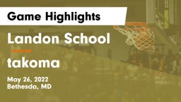 Landon School vs takoma Game Highlights - May 26, 2022