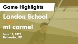 Landon School vs mt carmel Game Highlights - June 11, 2022