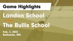 Landon School vs The Bullis School Game Highlights - Feb. 3, 2023