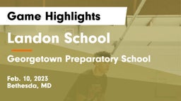 Landon School vs Georgetown Preparatory School Game Highlights - Feb. 10, 2023