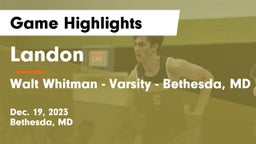 Landon vs Walt Whitman  - Varsity - Bethesda, MD Game Highlights - Dec. 19, 2023