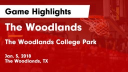 The Woodlands  vs The Woodlands College Park  Game Highlights - Jan. 5, 2018