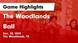 The Woodlands  vs Ball  Game Highlights - Dec. 28, 2023