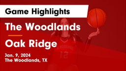 The Woodlands  vs Oak Ridge  Game Highlights - Jan. 9, 2024